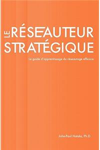 Le réseauteur stratégique