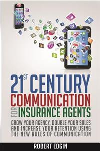 21st Century Communication For Insurance Agents