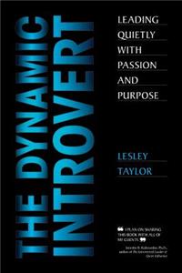 Dynamic Introvert: Leading Quietly with Passion and Purpose