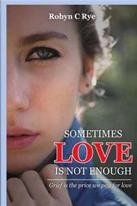 Sometimes love is not enough