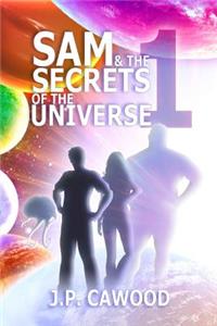 Sam & The Secrets of the Universe