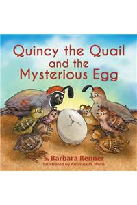 Quincy the Quail and the Mysterious Egg