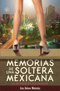Memorias de una Soltera Mexicana