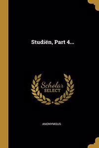 Studiën, Part 4...
