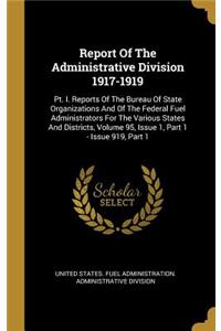 Report Of The Administrative Division 1917-1919