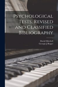 Psychological Tests, Revised and Classified Bibliography