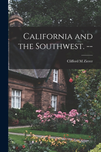 California and the Southwest. --