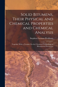 Solid Bitumens, Their Physical and Chemical Properties and Chemical Analysis