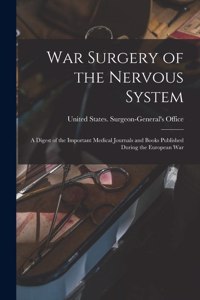 War Surgery of the Nervous System