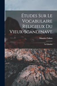 Études sur le vocabulaire religieux du vieux-scandinave