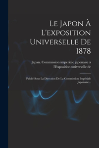 Le Japon À L'exposition Universelle De 1878