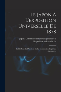 Japon À L'exposition Universelle De 1878
