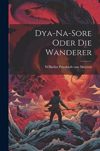 Dya-Na-Sore oder die Wanderer