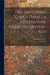 Des Lapidaires Grecs Dans La Littérature Arabe Du Moyen-Age