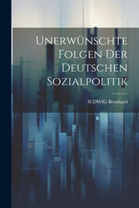 Unerwünschte Folgen der deutschen Sozialpolitik