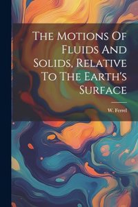 Motions Of Fluids And Solids, Relative To The Earth's Surface