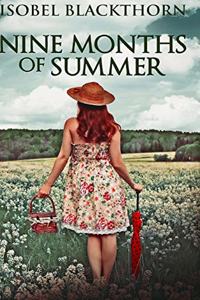 Nine Months Of Summer