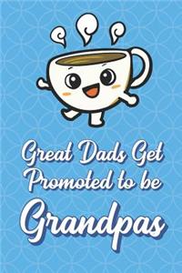 Great Dads Get Promoted To Be Grandpas