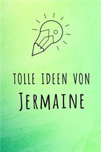 Tolle Ideen von Jermaine
