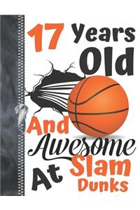 17 Years Old And Awesome At Slam Dunks