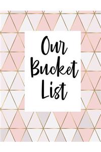 Our Bucket List