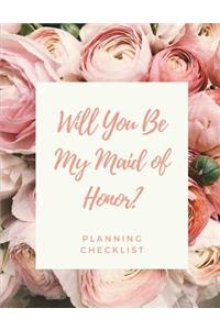Will You Be My Maid Of Honor Planning Checklist