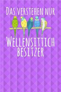 Das verstehen nur Wellensittich Besitzer