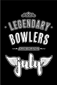 Legendary Bowlers are born in July