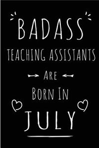 Badass Teaching Assistants Are Born In July
