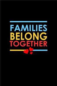 Families belong together