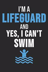 I'm A Lifeguard And Yes I Can't Swim
