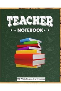 Teacher Notebook 110 White Pages 8x10 inches