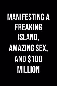 Manifesting A Freaking Island Amazing Sex And 100 Million