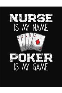 Nurse Is My Name Poker Is My Game