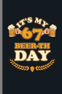 It's My 67 Beer-th Day