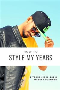 How To Style My Years