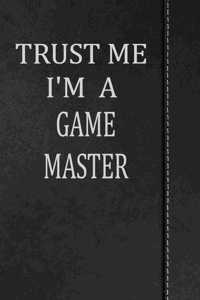 Trust Me I'm a Game Master