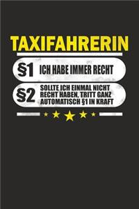 Taxifahrerin §1 Ich Habe Immer Recht §2 Sollte Ich Einmal Nicht Recht Haben, Tritt Ganz Automatisch §1 in Kraft