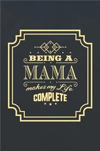 Being a Mama Makes My Life Complete