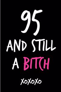 95 and Still a Bitch