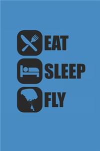 Eat Sleep Fly