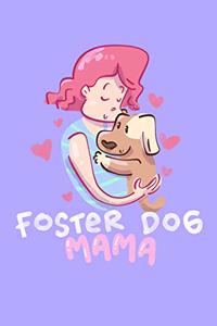 Foster Dog Mama