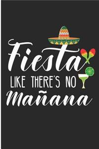 Fiest Like There No Manana: Funny Cinco De Mayo Blank Lined Note Book