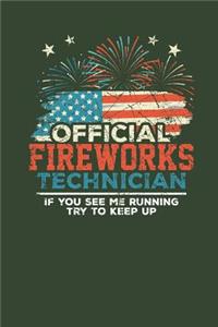 Official Fireworks Technician If you see me Running try to keep up