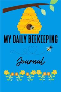 My Daily Beekeeping Journal