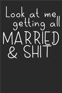 Look at me getting all Married & Shit