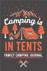 Camping Is In Tents
