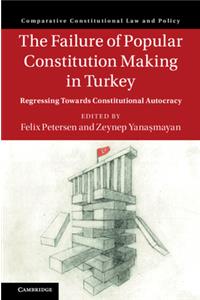 Failure of Popular Constitution Making in Turkey