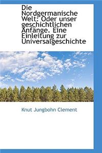 Die Nordgermanische Welt