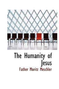 The Humanity of Jesus